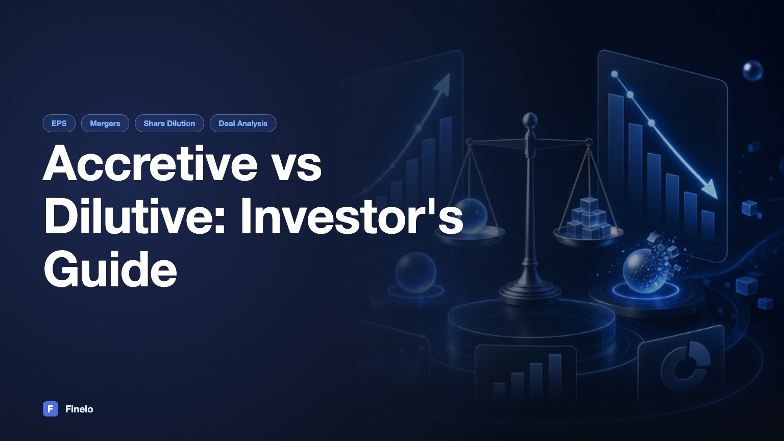 Accretive vs Dilutive: What These Terms Mean for Investors — Finelo Blog