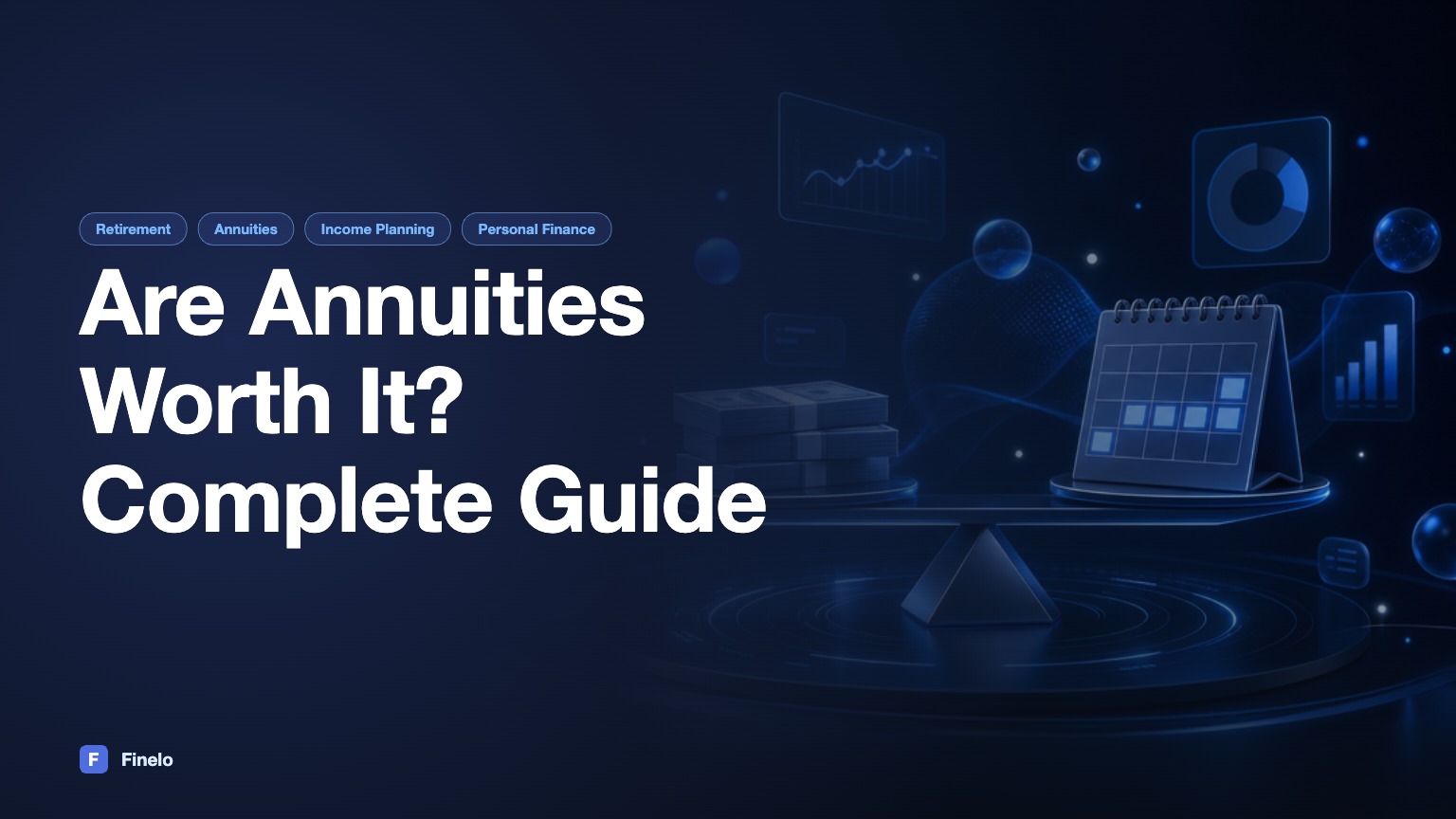 Are Annuities Worth It? A Comprehensive Analysis — Finelo Blog