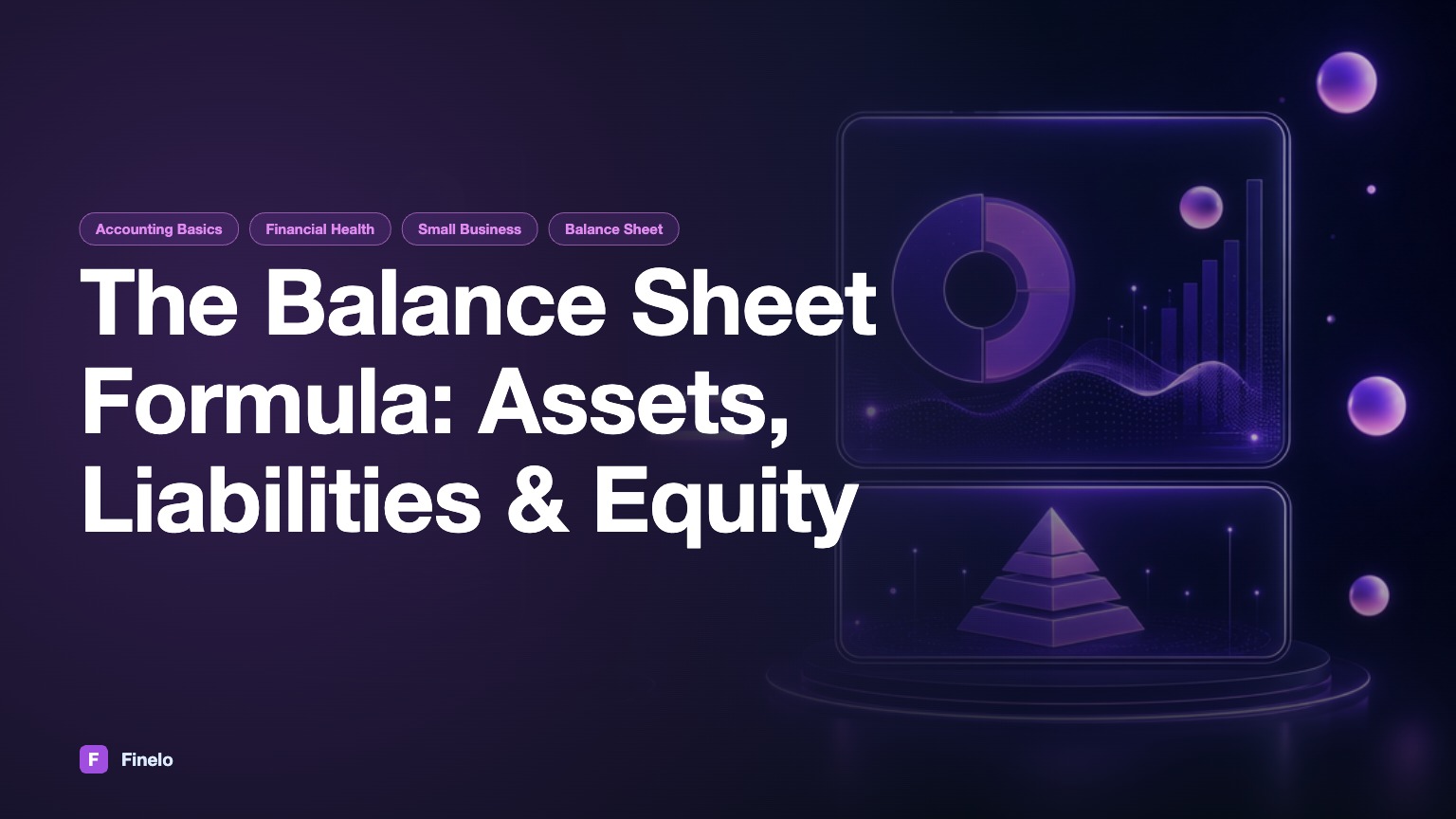 The Balance Sheet Formula: Understanding Financial Health — Finelo Blog