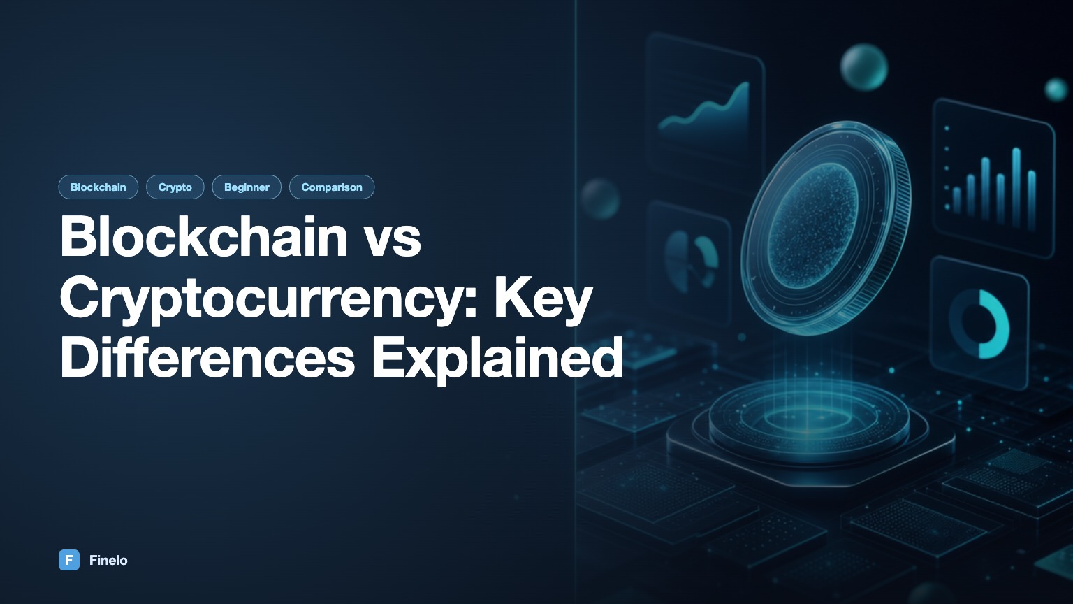 Blockchain vs Cryptocurrency: A Comprehensive Comparison — Finelo Blog