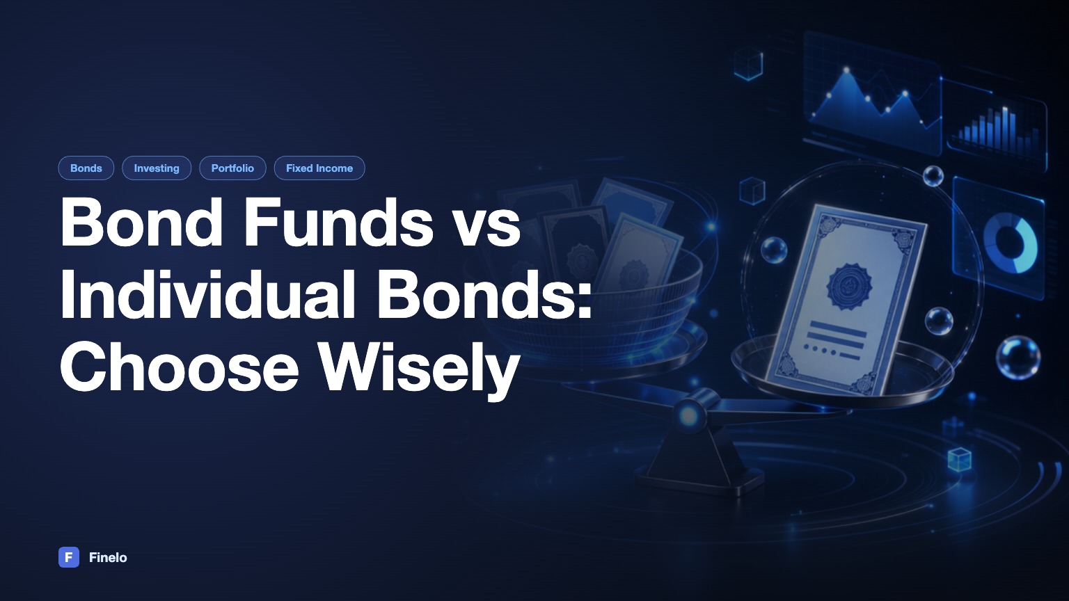 Bond Funds vs Individual Bonds: A Comprehensive Comparison — Finelo Blog
