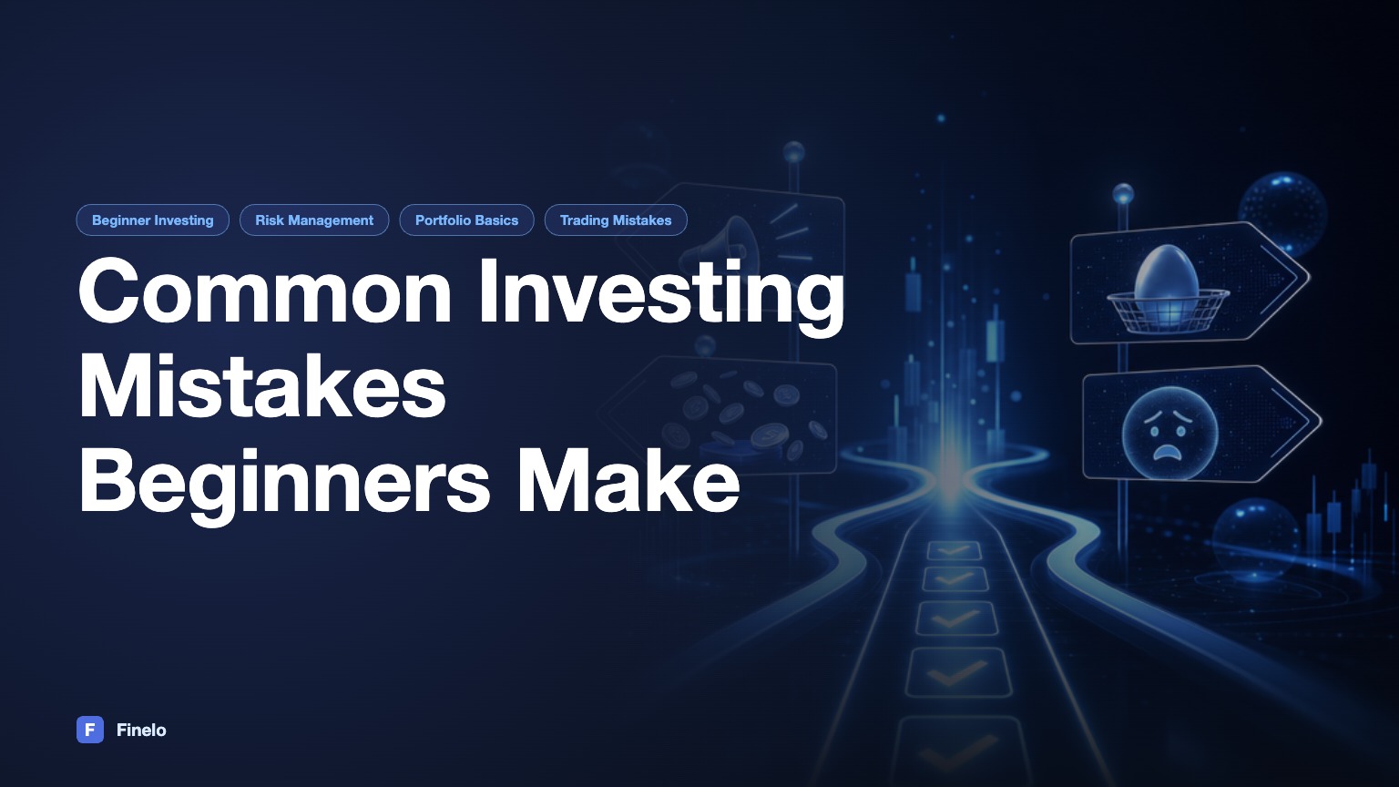 Common Mistakes Beginners Make in Investing — Finelo Blog