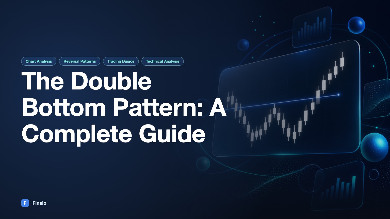 The Double Bottom Pattern: A Complete Guide for Traders — Finelo Blog