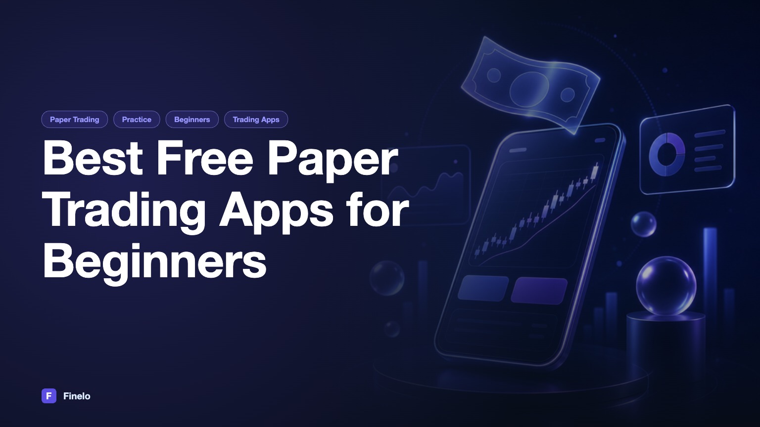 Explore the Best Free Paper Trading Apps for Beginners — Finelo Blog