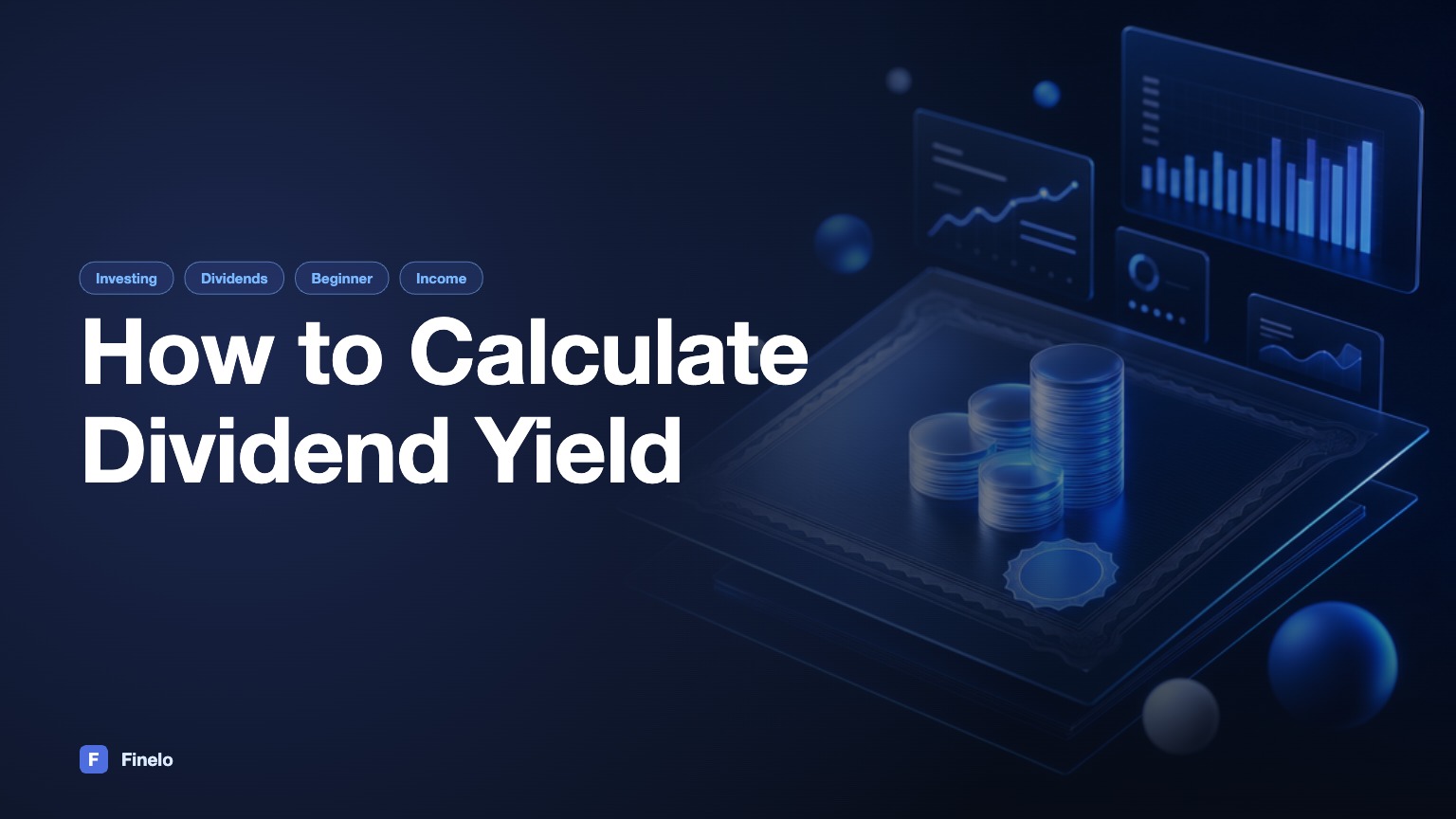 How to Calculate Dividend Yield: A Step-by-Step Guide — Finelo Blog