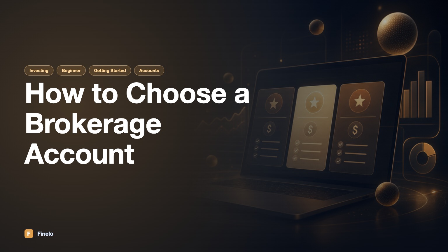 How to Choose a Brokerage Account: A Complete Guide — Finelo Blog