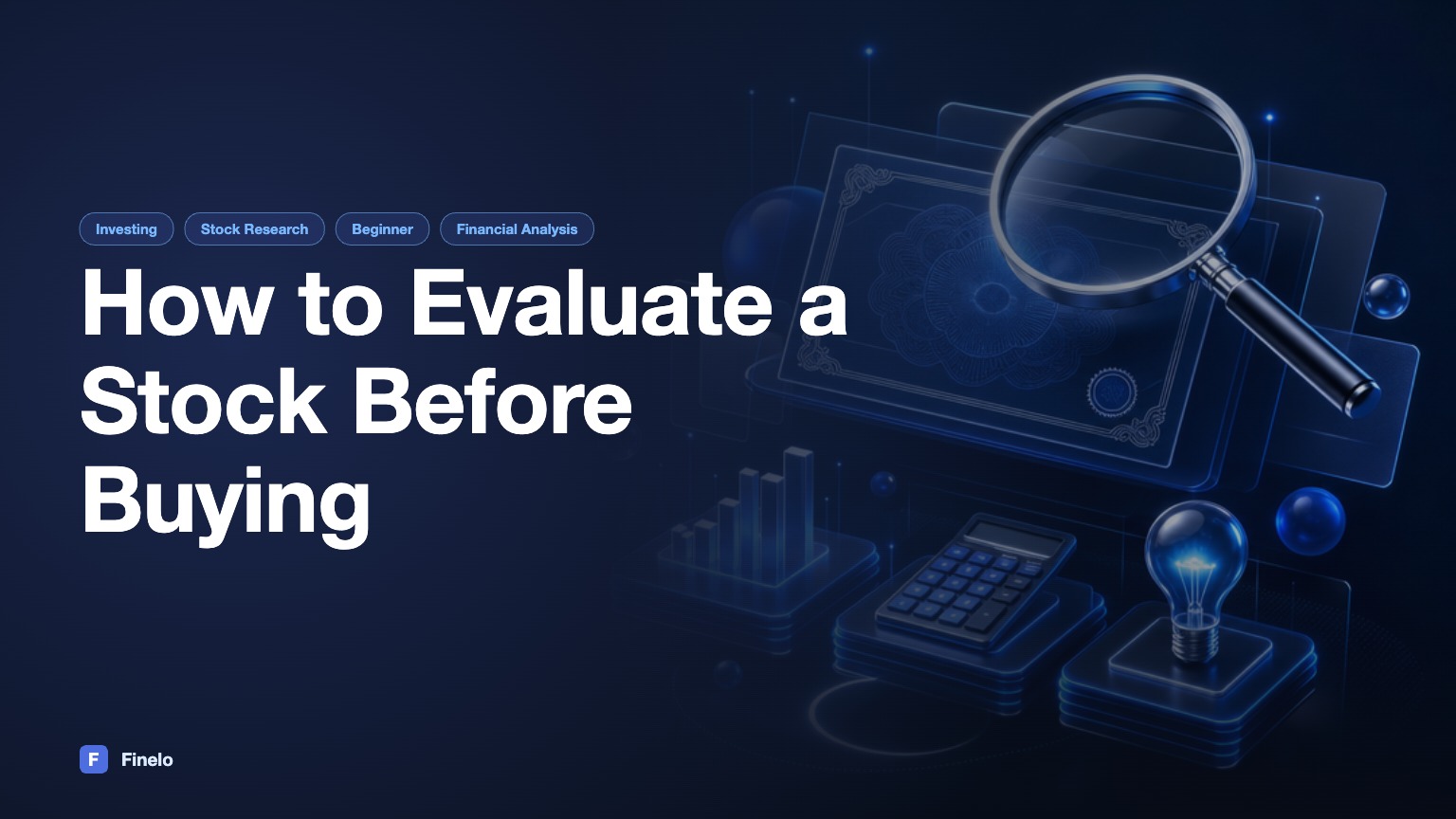 How to Evaluate a Stock Before Buying: A Complete Guide — Finelo Blog
