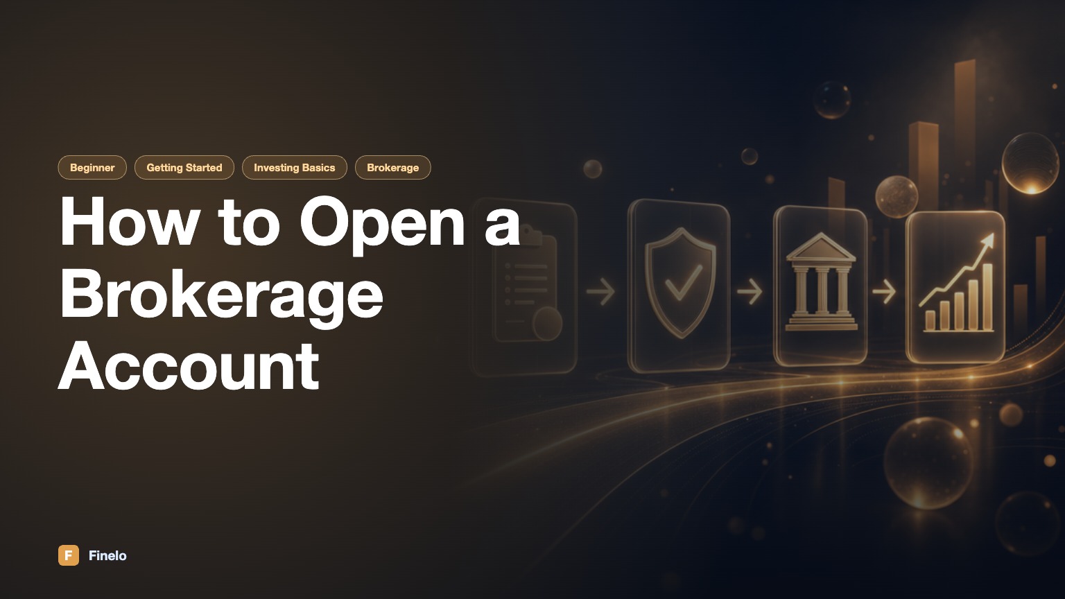 How to Open a Brokerage Account: A Complete Guide — Finelo Blog