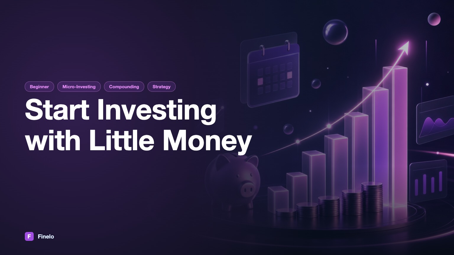 How to Start Investing with Little Money: A Comprehensive Guide — Finelo Blog