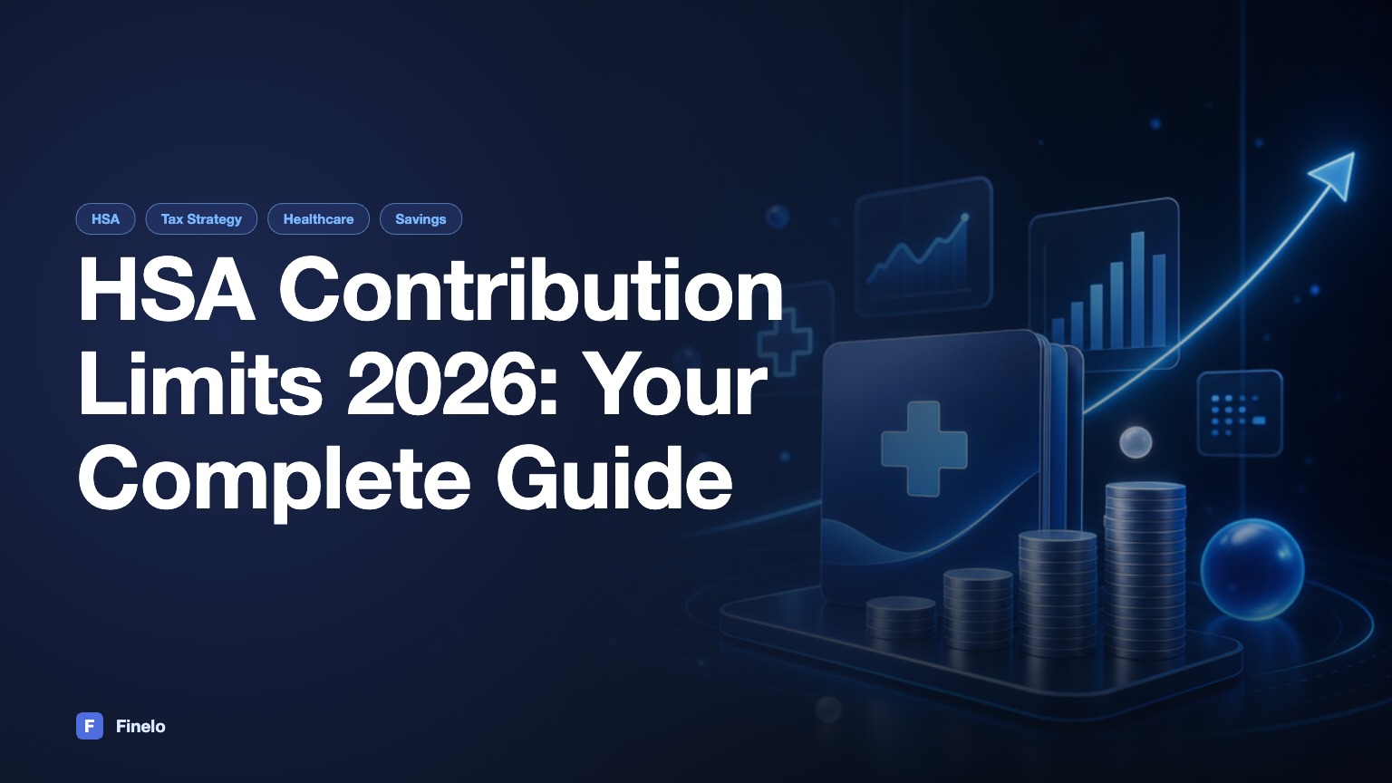 HSA Contribution Limits for 2026: Essential Information and Strategies — Finelo Blog