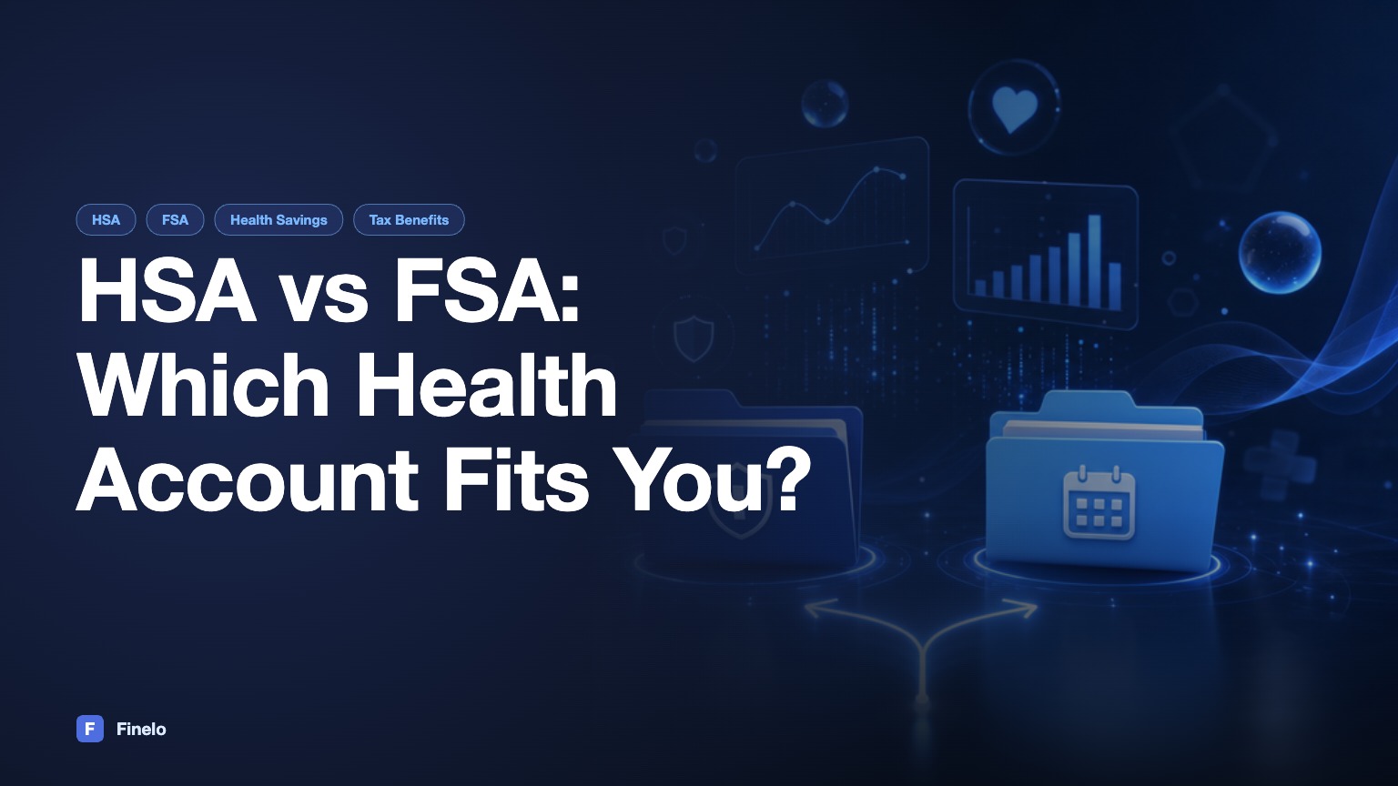 HSA vs FSA: A Detailed Comparison — Finelo Blog
