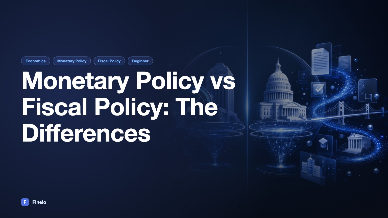 Monetary Policy vs Fiscal Policy: Understanding the Differences — Finelo Blog