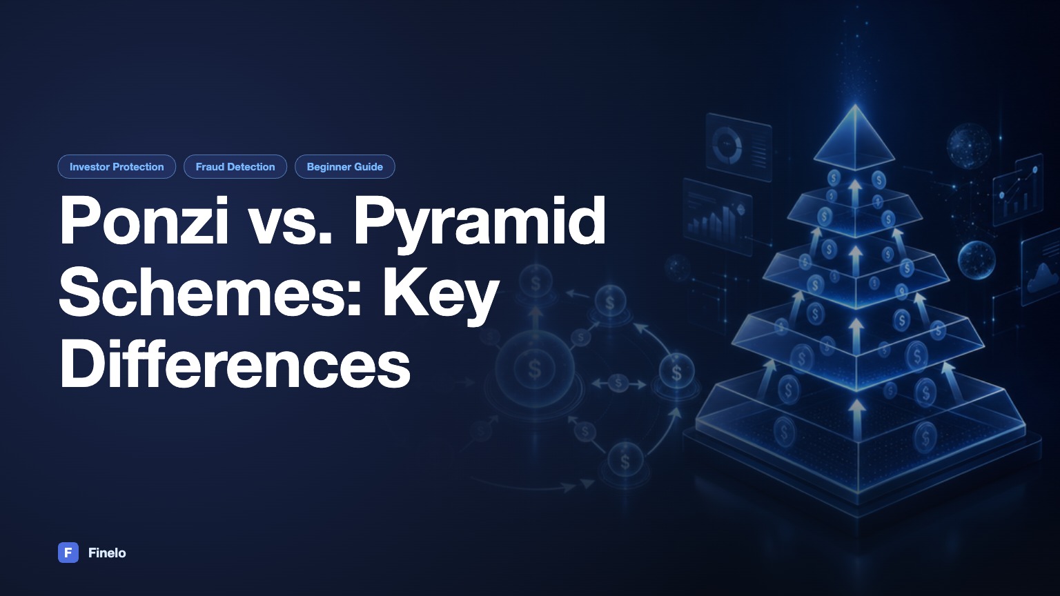 Ponzi Schemes vs. Pyramid Schemes: Understanding the Differences — Finelo Blog
