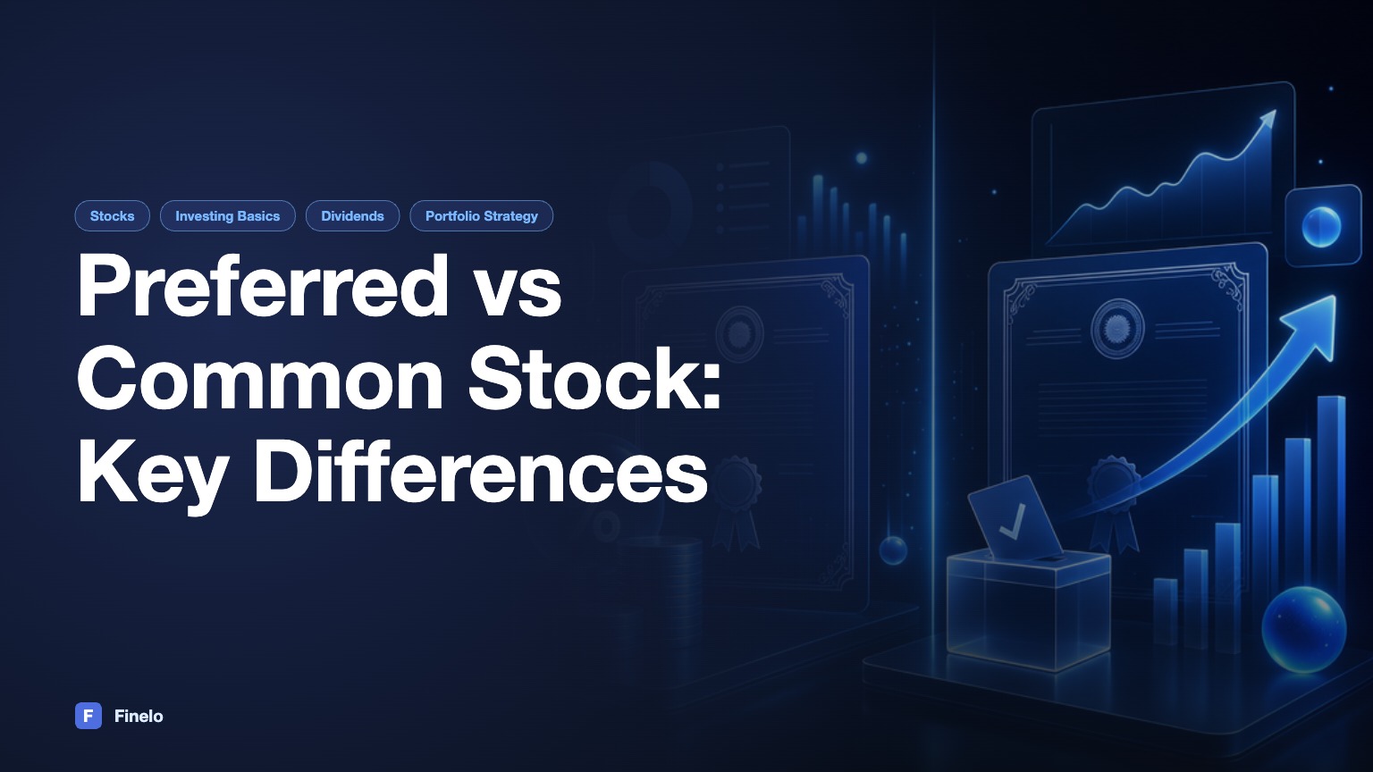 Preferred Stock vs Common Stock: Key Differences Explained — Finelo Blog