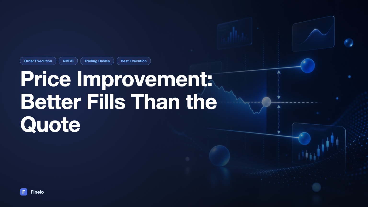 Price Improvement: What It Is and Why Your Fills Beat the Quote — Finelo Blog