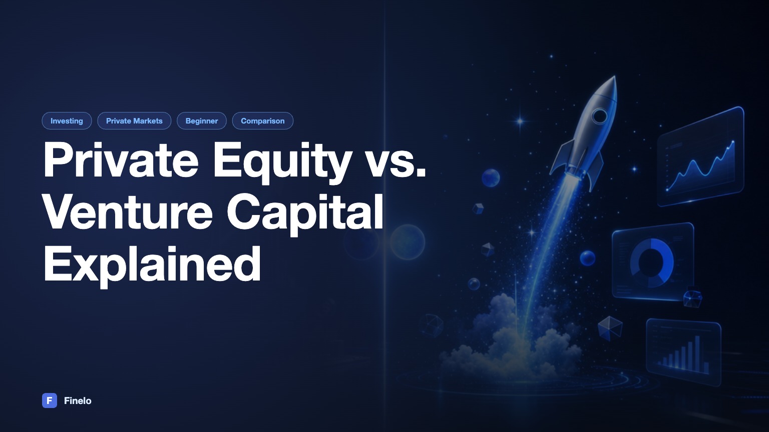 Private Equity vs. Venture Capital: A Detailed Comparison — Finelo Blog
