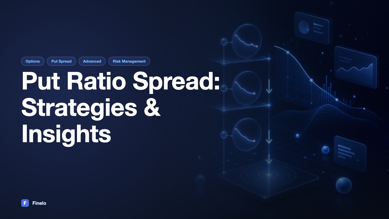 Put Ratio Spread: Strategies, Examples, and Insights — Finelo Blog
