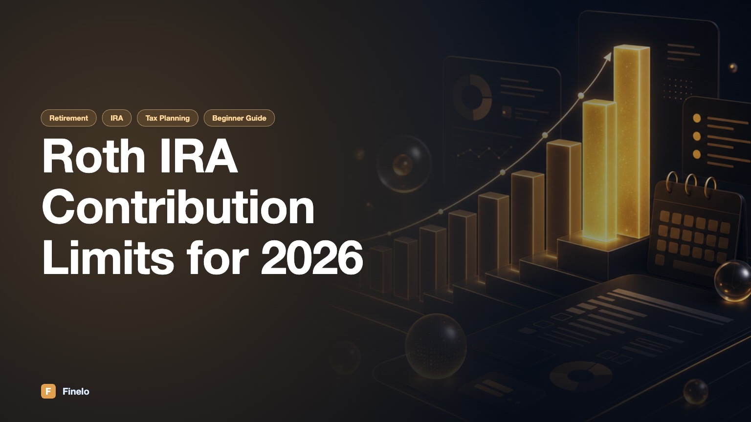 Roth IRA Contribution Limits for 2026: Key Insights and Guidelines — Finelo Blog