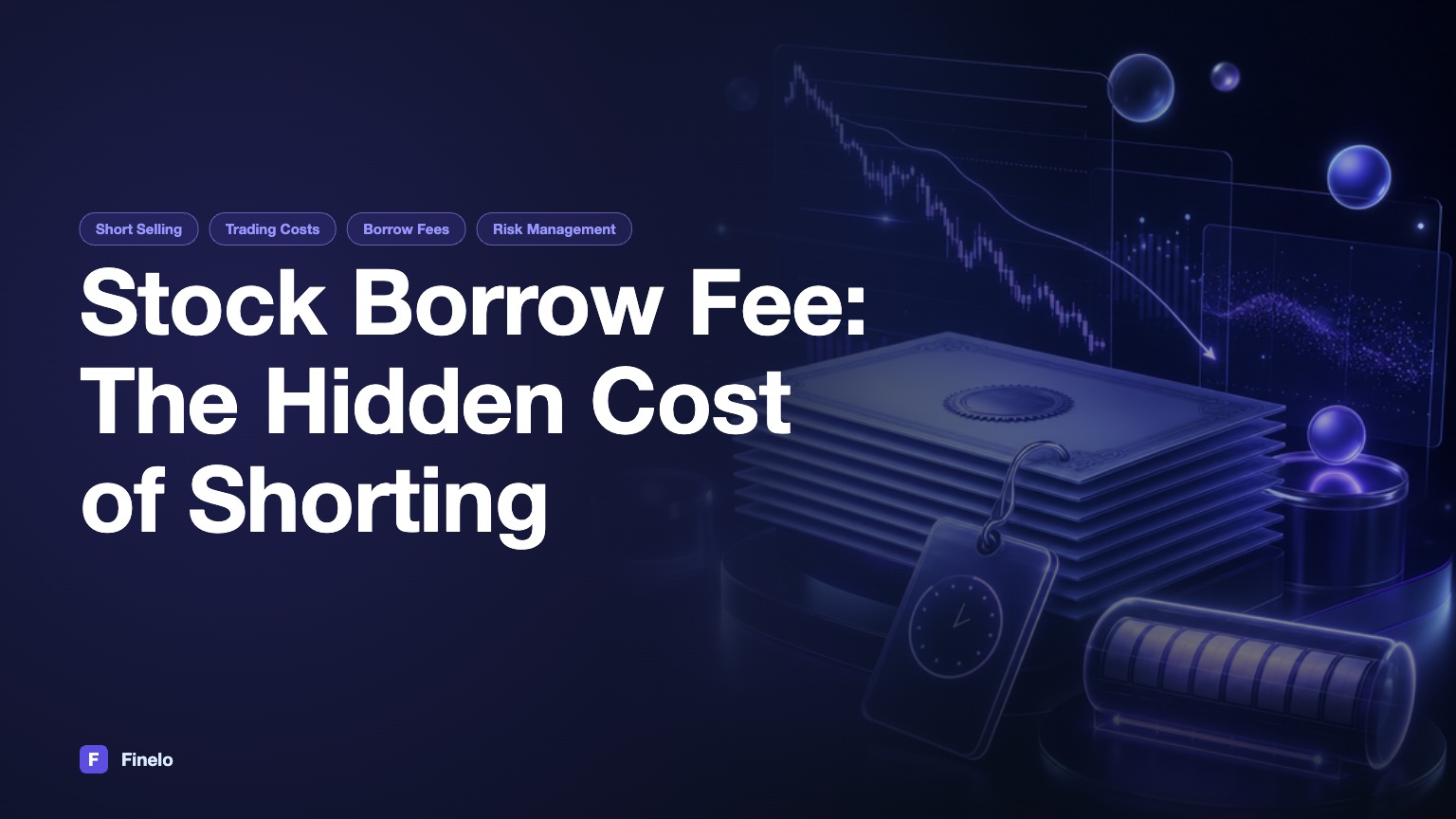 Stock Borrow Fee: What It Costs to Short a Stock — Finelo Blog