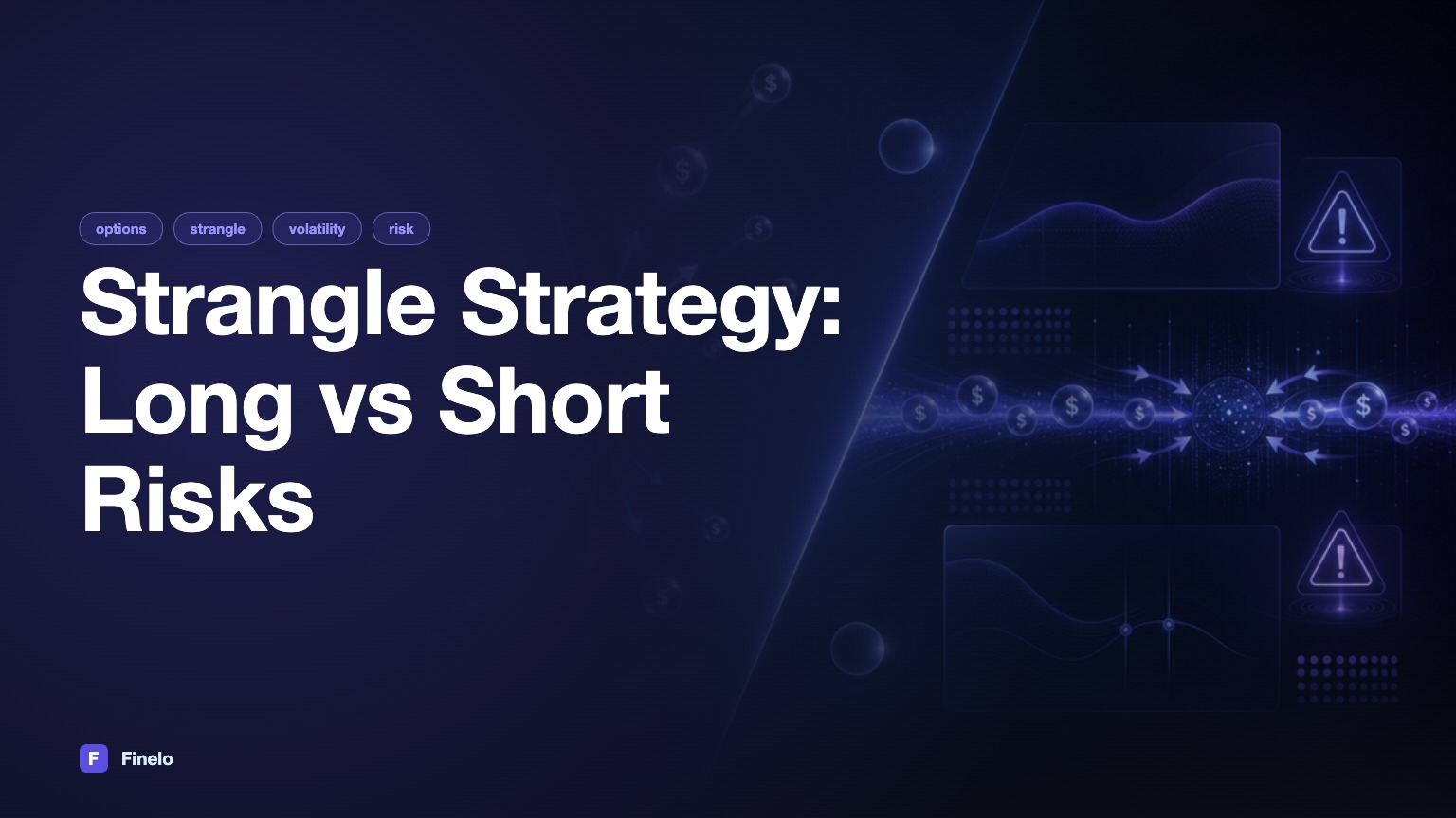 Strangle Option Strategy: Long vs Short, and the Risks — Finelo Blog