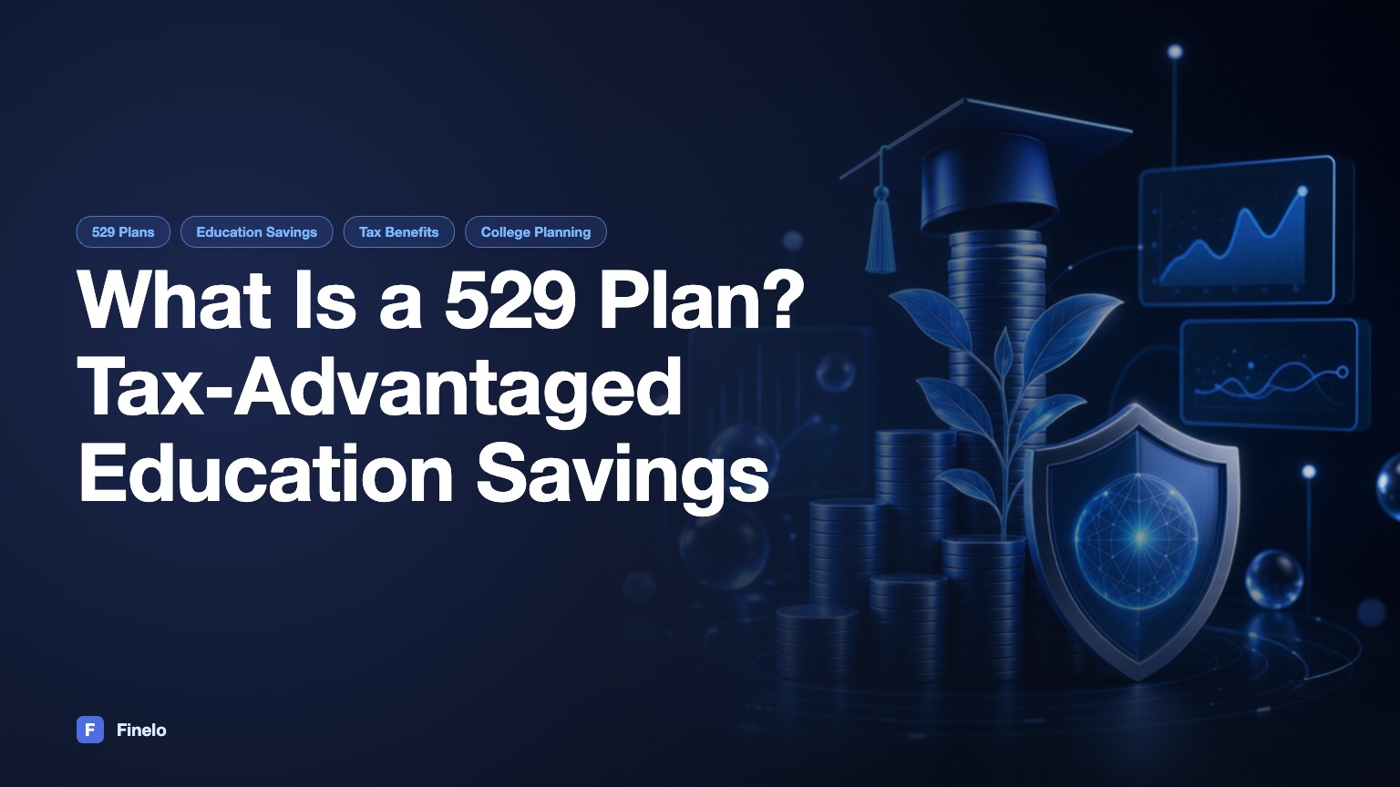 What Is a 529 Plan? Pricing, Plans, and Value — Finelo Blog
