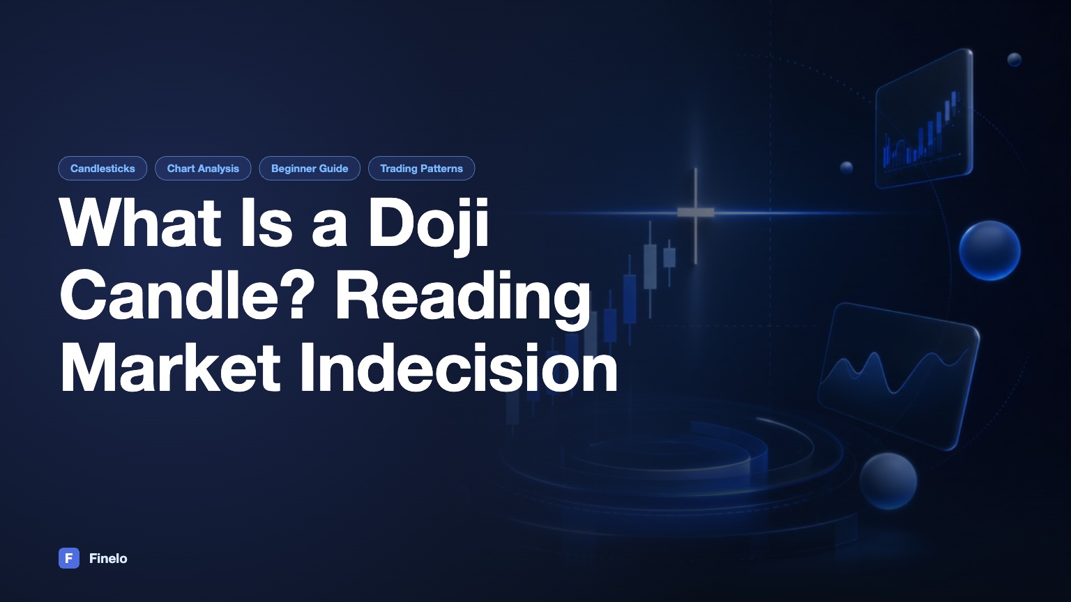 What Is a Doji Candle? How to Read Market Indecision — Finelo Blog