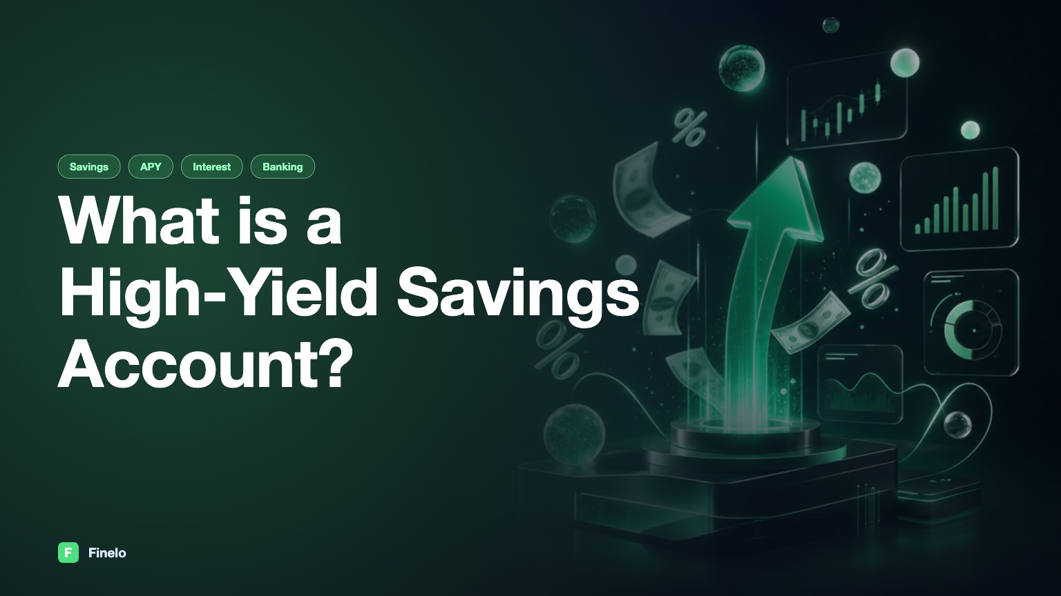 What is a High-Yield Savings Account? — Finelo Blog