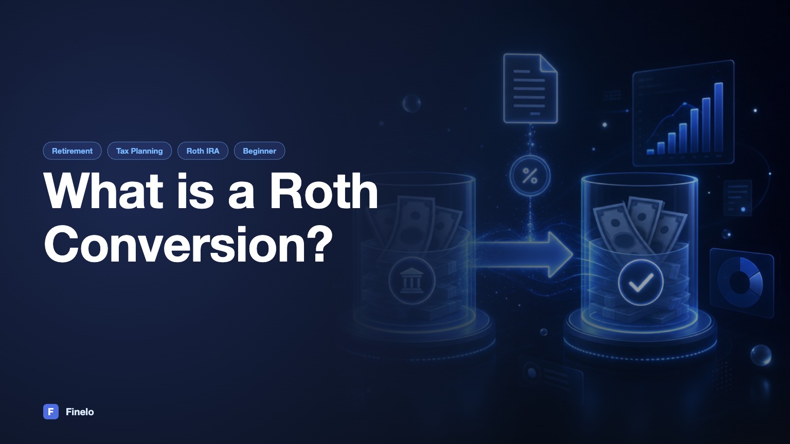 What is a Roth Conversion? — Finelo Blog