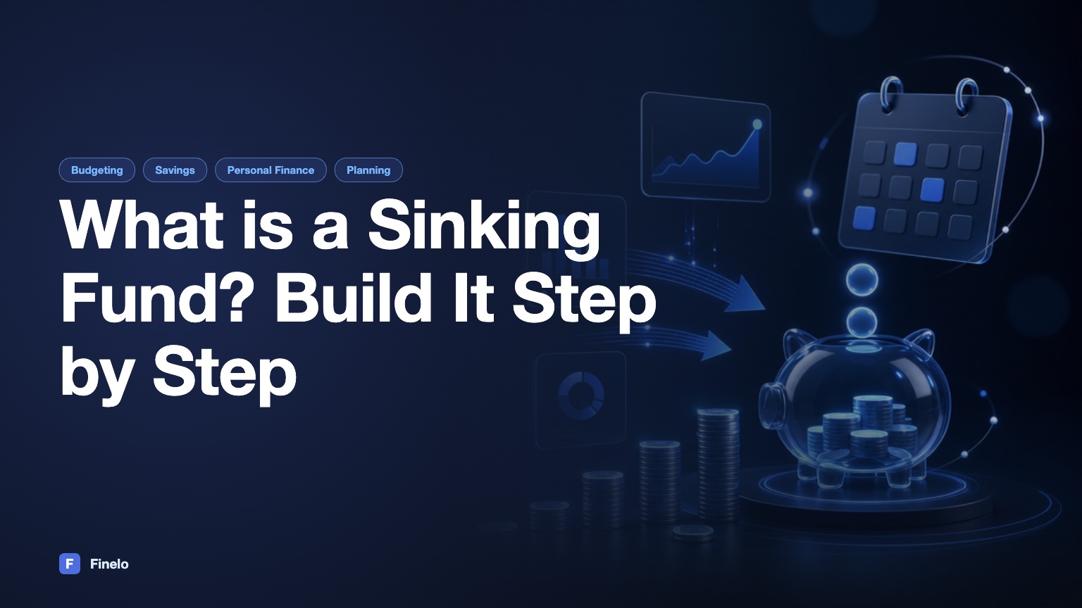 What is a Sinking Fund? Understanding Its Importance and Benefits — Finelo Blog