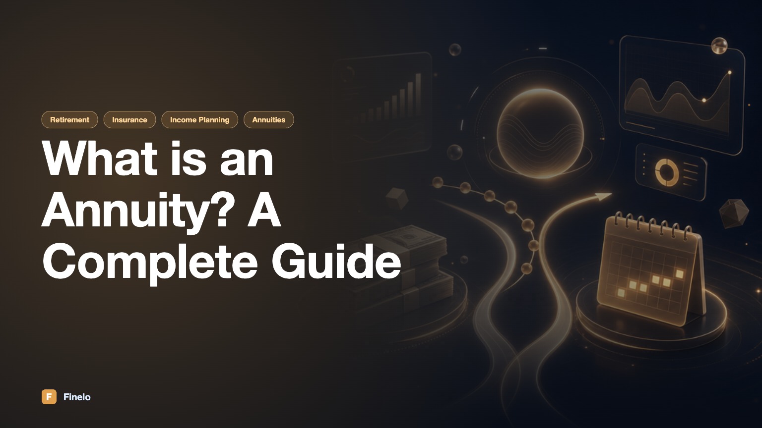 What is an Annuity? A Complete Guide — Finelo Blog