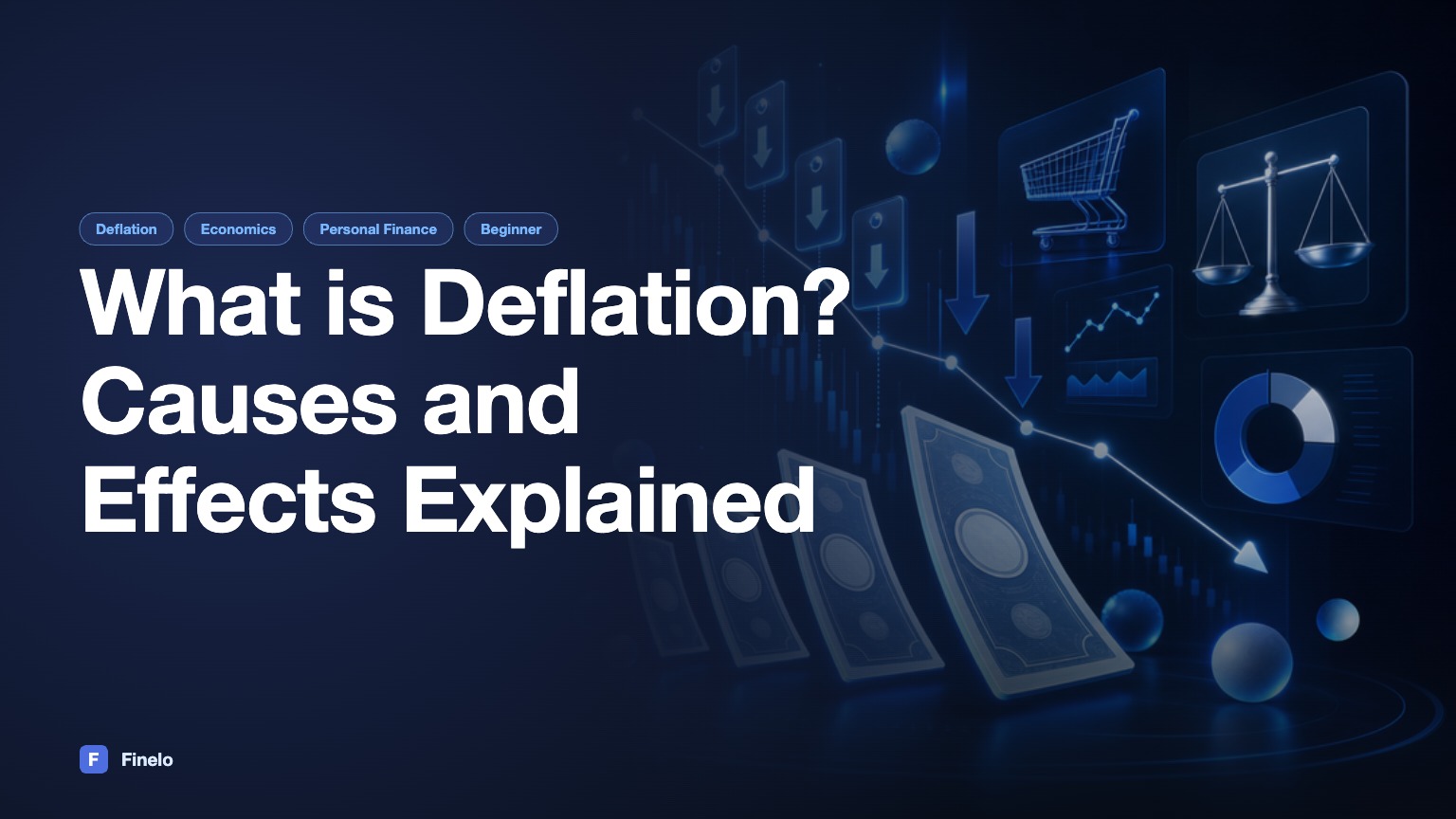What is Deflation? Understanding Its Causes and Effects — Finelo Blog