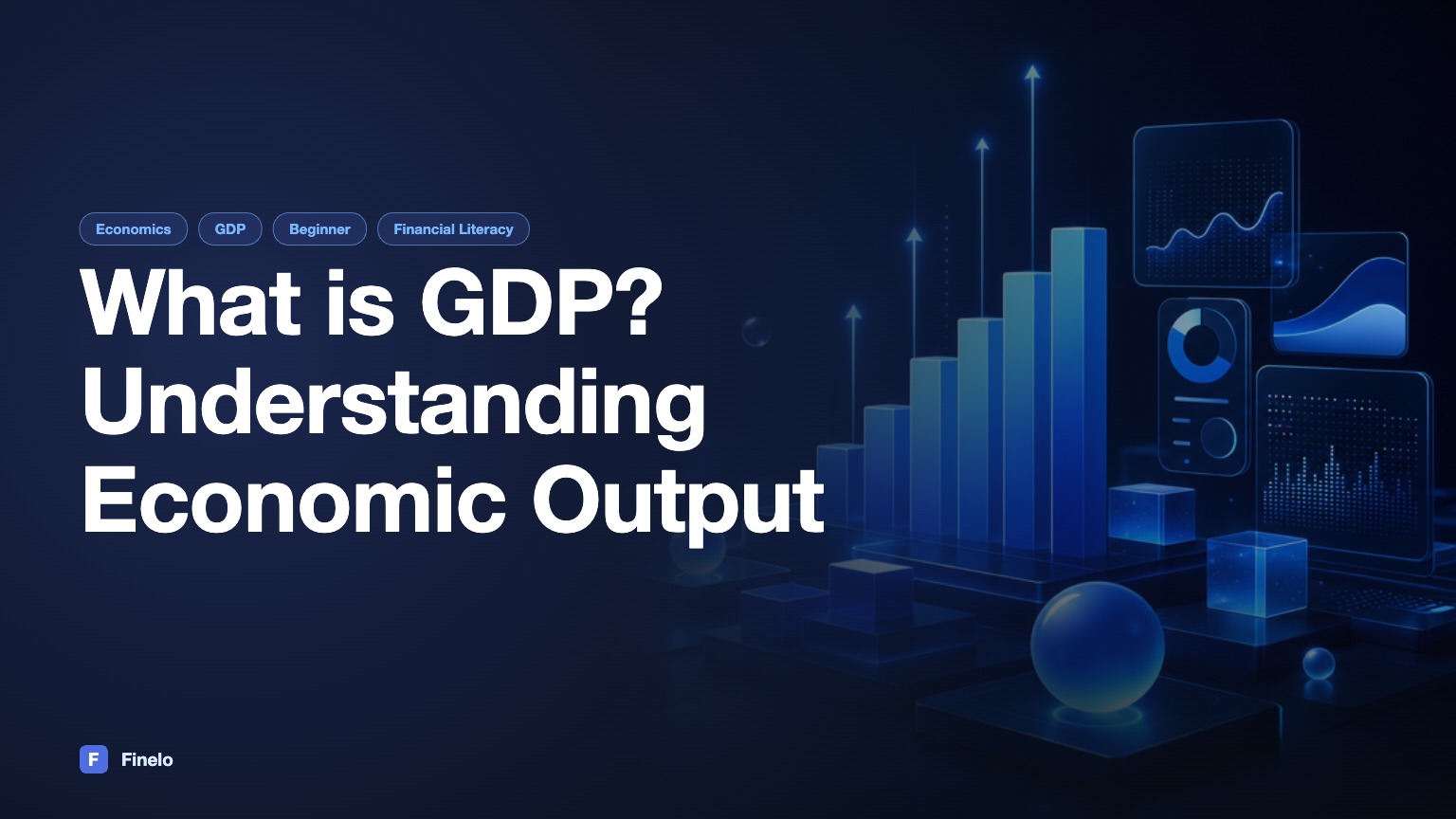 What is GDP? Understanding Gross Domestic Product — Finelo Blog