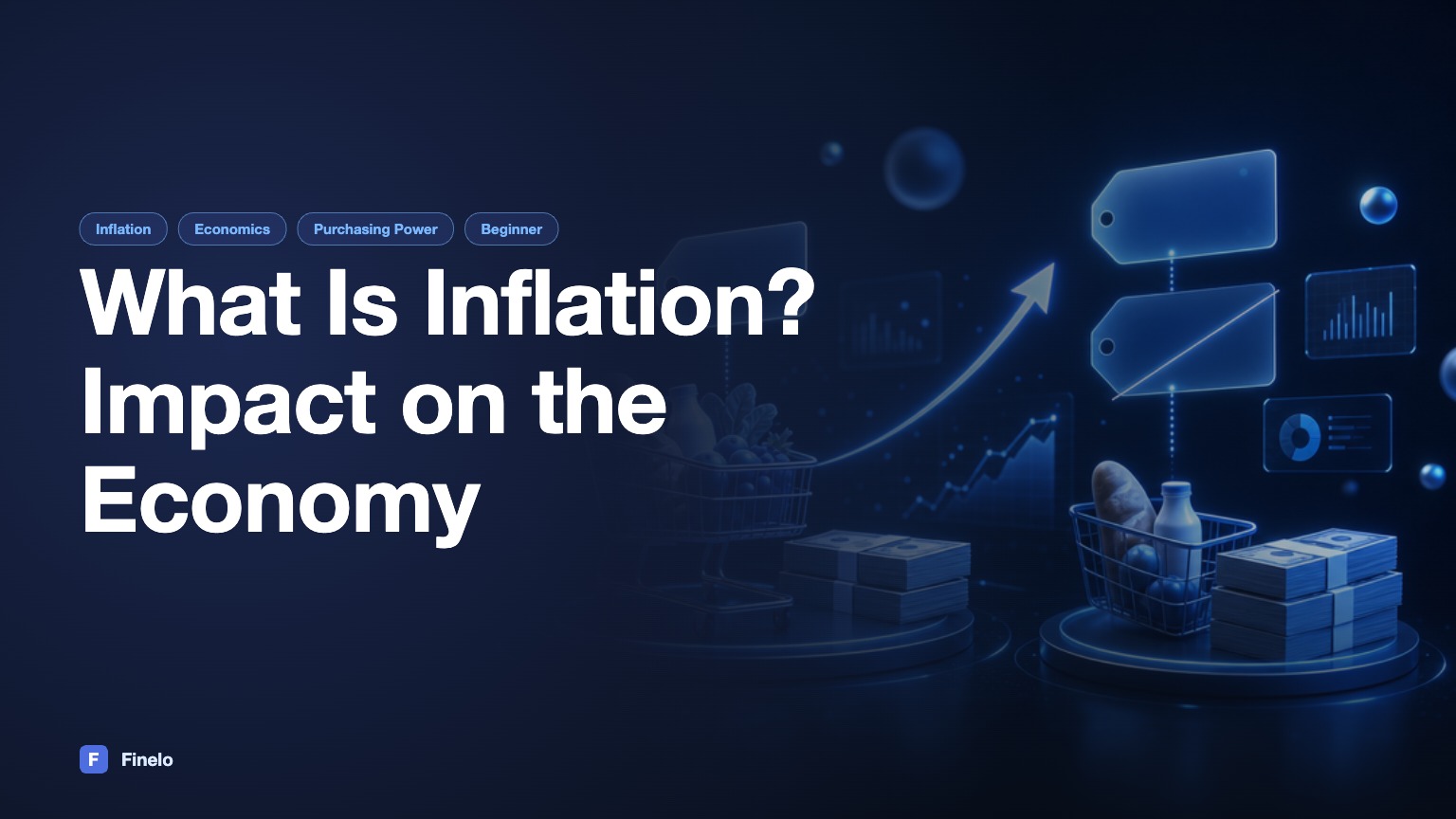 What Is Inflation? Understanding Its Impact on the Economy — Finelo Blog