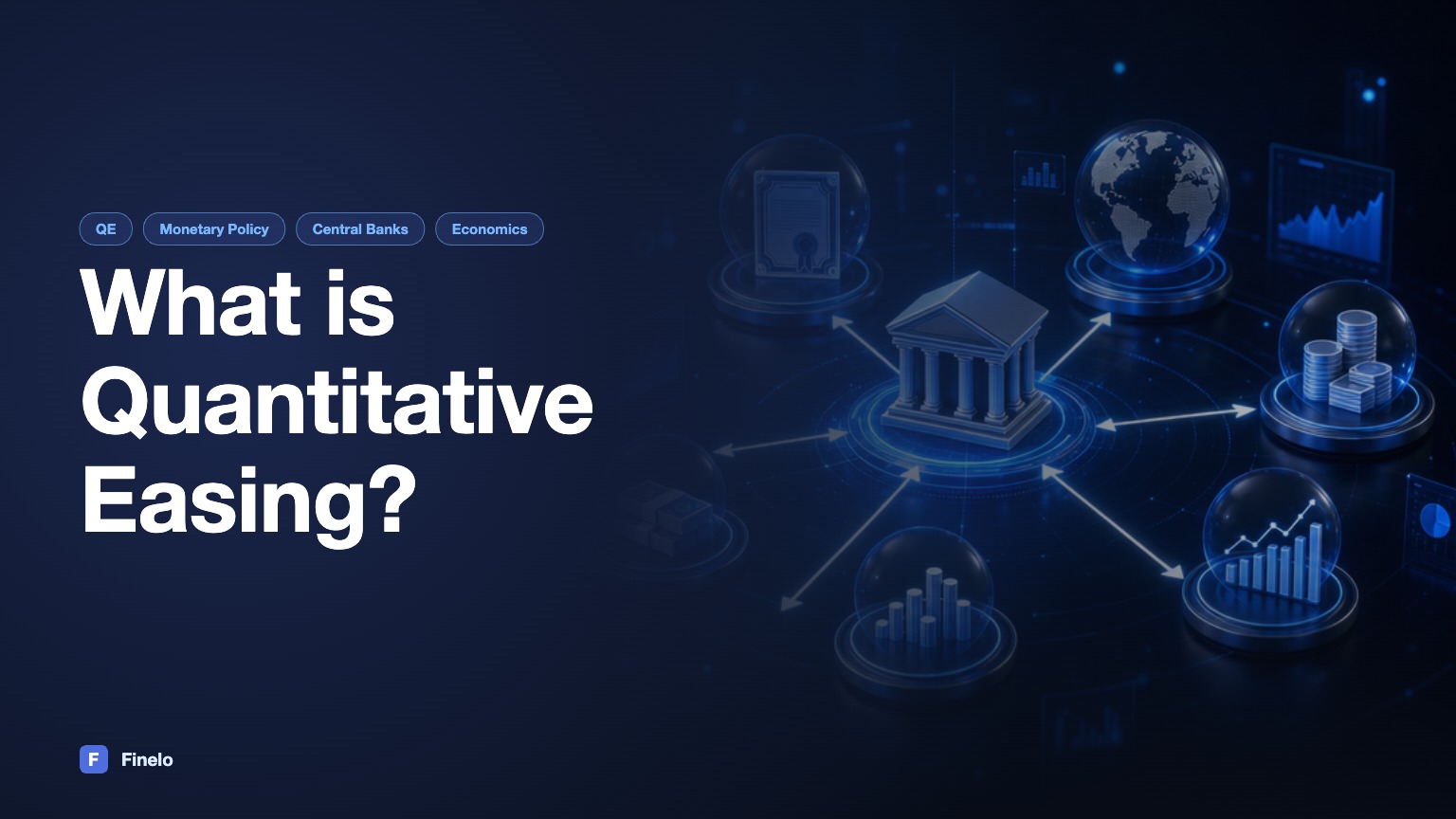 What is Quantitative Easing? — Finelo Blog