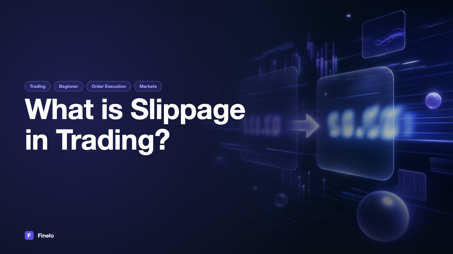 What is Slippage in Trading? — Finelo Blog