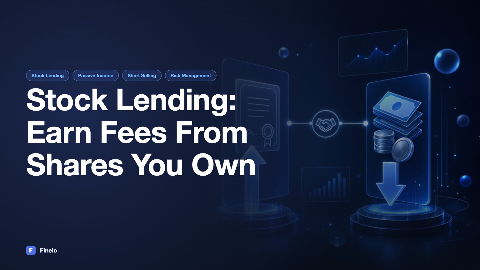 What is Stock Lending? How It Works, Benefits, and Risks — Finelo Blog
