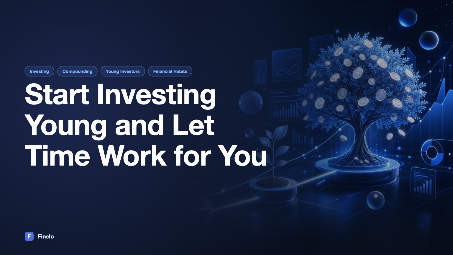 What is the Advantage of Starting to Invest at a Young Age? — Finelo Blog