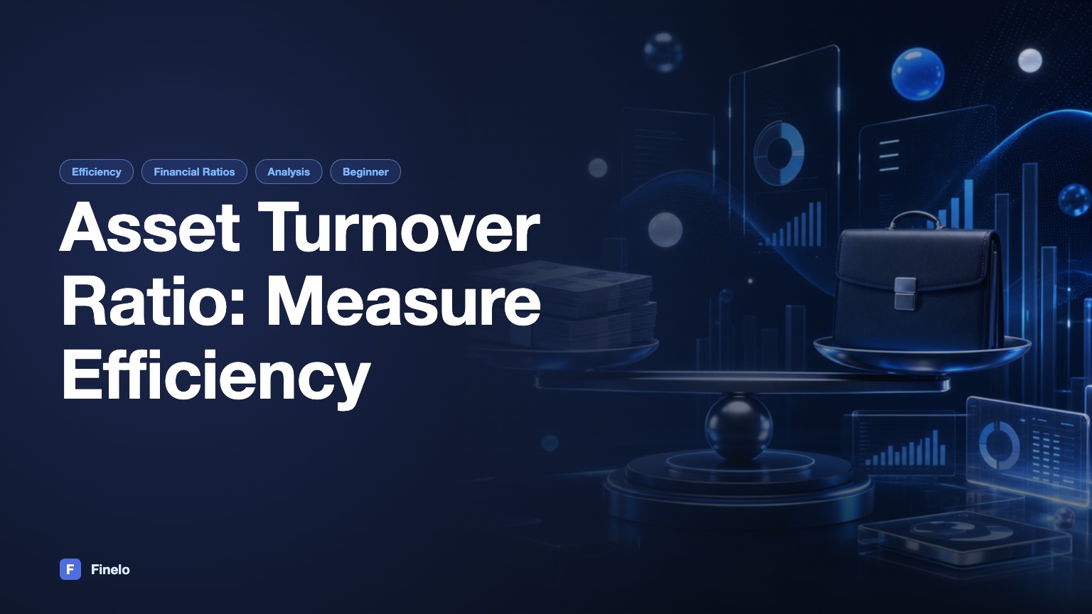 What is the Asset Turnover Ratio and Why It Matters — Finelo Blog