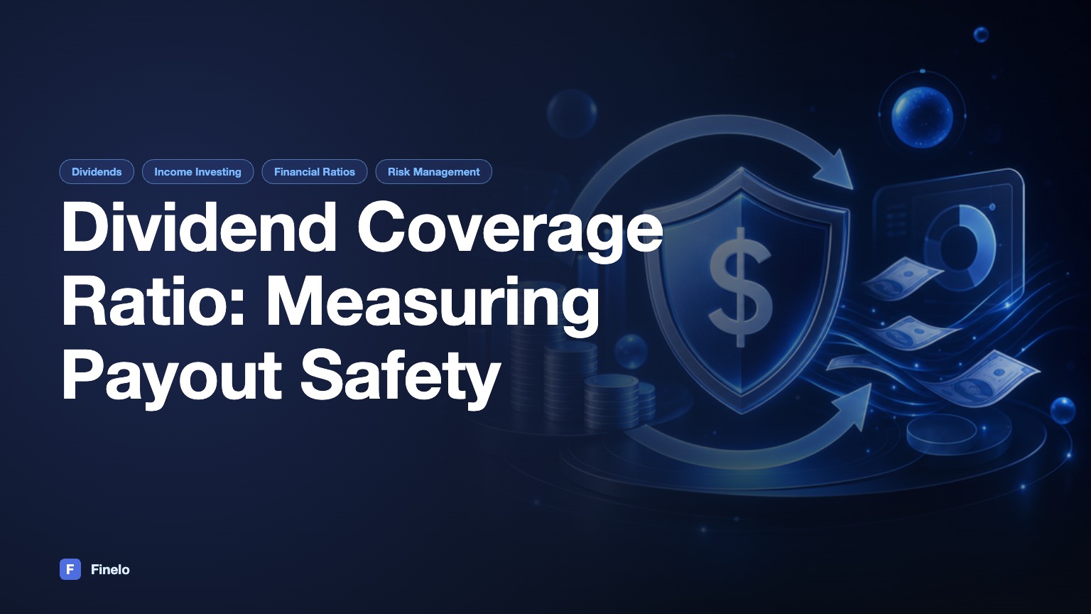 What is the Dividend Coverage Ratio and Why Does It Matter? — Finelo Blog