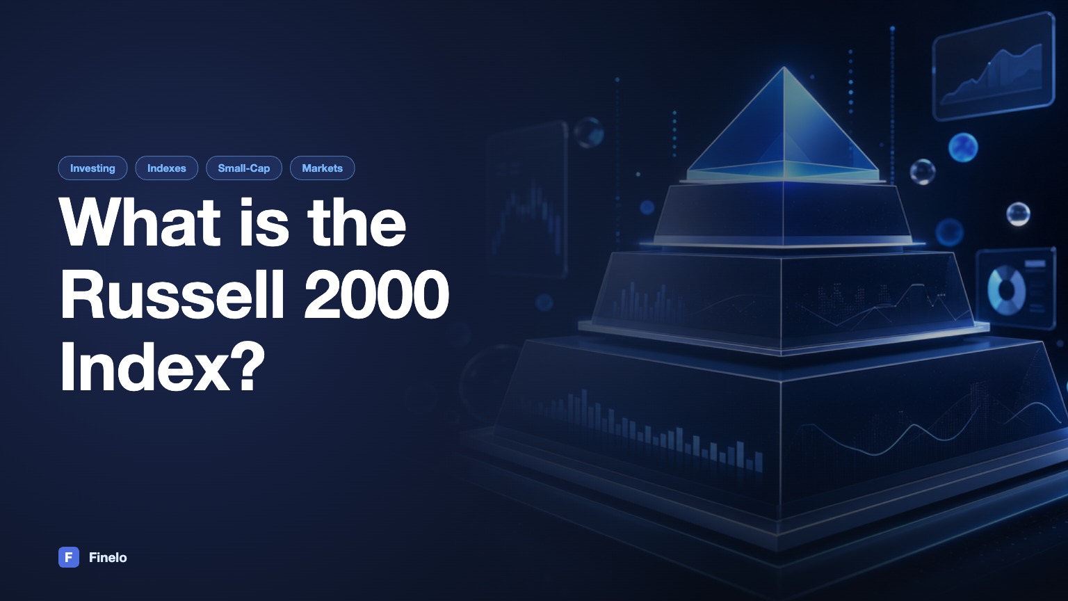 What is the Russell 2000? A Deep Dive into the Index — Finelo Blog